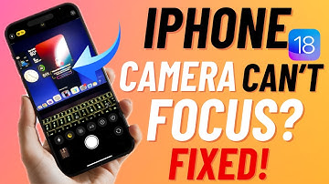 iPhone Camera Not Focusing After iOS 18 Software Update? 10 Real Fixes!
