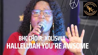 BHC Choir: Hallelujah You’re Awesome cover by Benjamin Dube Spirit of Praise