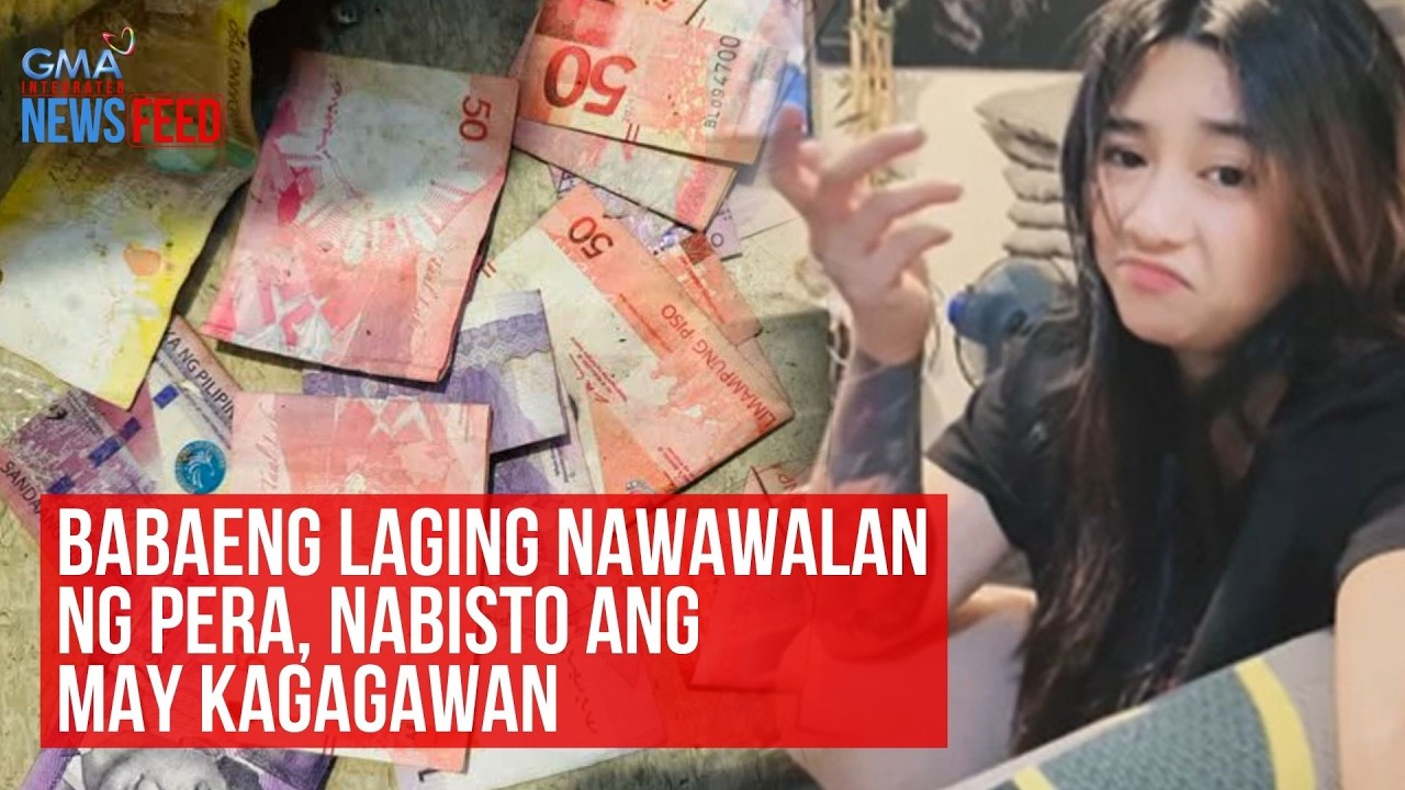 Babaeng laging nawawalan ng pera, nabisto ang may kagagawan | GMA Integrated Newsfeed