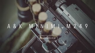 [TUTORIAL] A&K MINIMI M249 Feeding Fix