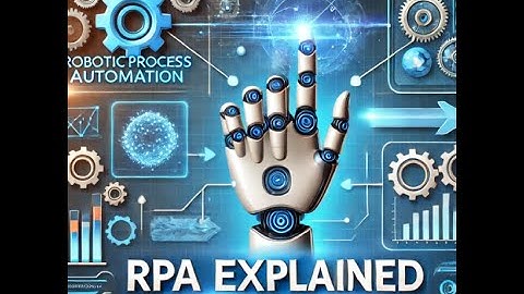 RPA Explained: How Robotic Process Automation is Revolutionizing Workflows!