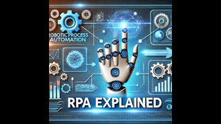 RPA Explained: How Robotic Process Automation is Revolutionizing Workflows!