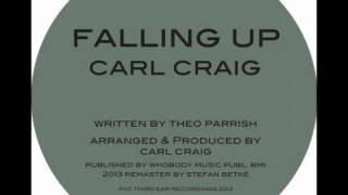 Carl Craig &amp; Theo Parrish - Falling Up (Theo Parrish 2013 Remaster)