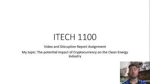 ITECH 1100 Video and Disruption Report Assignment