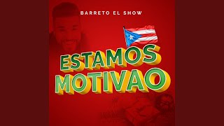 Video thumbnail of "Barreto el Show - Estamos Motivao"