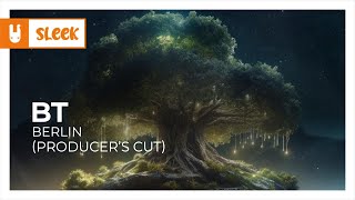 BT - Berlin (Producer's Cut) [Monstercat Remake]