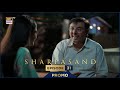 SharPasand Episode 31 | Promo | ARY Digital Drama