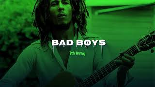 Bob Marley – Bad boys