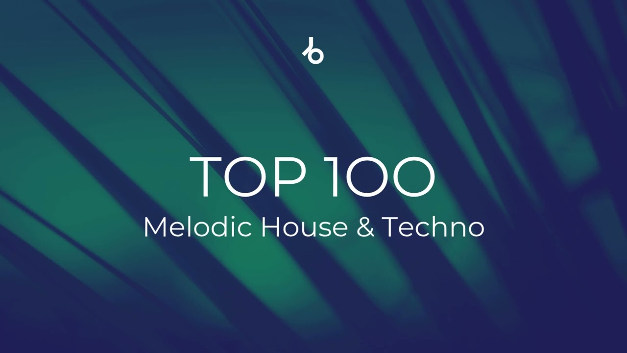 Beatport Top 100 Melodic House & Techno June 2025