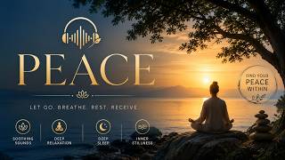 PEACE |  A JOURNEY INTO STILLNESS | MIND | REST | MEDITATE | YOGA | DEEP BREATH | SOUND