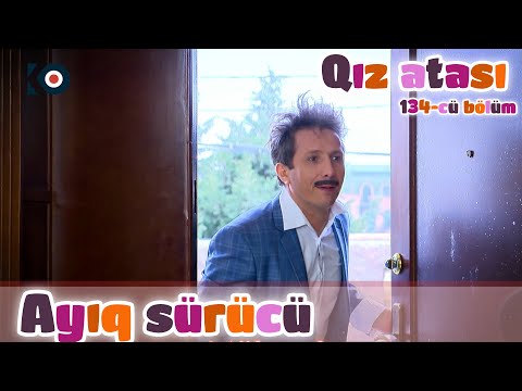 Qız Atası | 134-cü bölüm — Ayıq sürücü