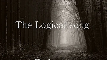 The Logical Song  -  Supertramp  (Lyrics)