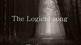 The Logical Song  ( Lyrics ) Supertramp