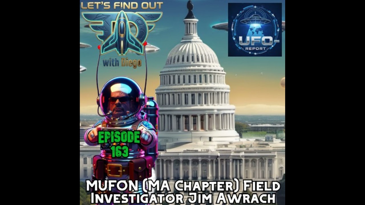 Episode 163: Renegade Scientists with MUFON (MA Chapter) Field Investigator Jim Awrach