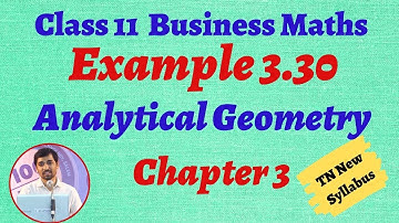 TN 11th Business Maths Example 3.30 Analytical Geometry Chapter 3 Alex Maths TamilNadu Syllabus