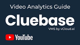 Cluebase VMS Tutorials: Video Analytics Guide (part 1)