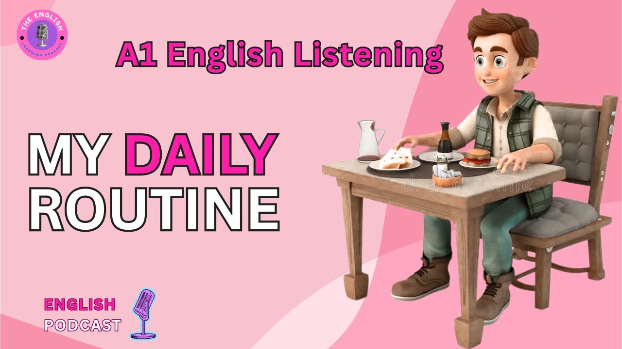 A1 English Listening Practice | My Daily Routine | British English ...