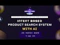 Intent Based Product Search System with AI | Technical session for AI Engineering Hackathon