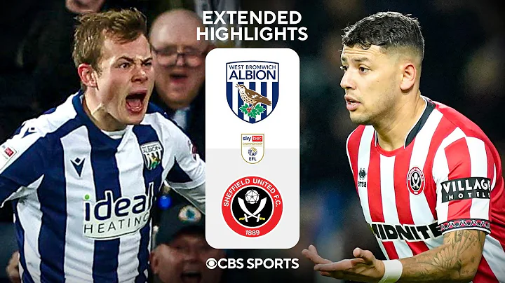 West Bromwich Albion vs. Sheffield United: Extended Highlights | EFL Championship | CBS Sports