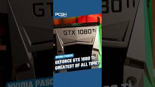 Nvidia Geforce GTX 1080 Ti: The Greatest GPU of All Time?