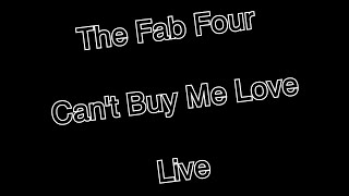 The Fab Four - Can&#39;t Buy Me Love