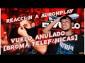 Reacción a Vuelo Anulado [ Broma Telefónica]- Auronplay😂😂✈