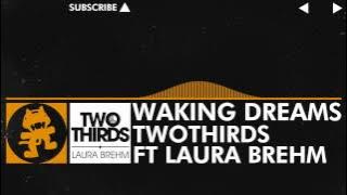 [Progressive House] - TwoThirds - Waking Dreams (feat. Laura Brehm) [Monstercat Release]