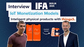Inteligent physical products with Things5 | IoT Monetization Models | WizzDev at IFA Next 2025
