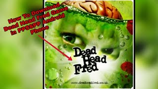 How To Download Dead Head Fred Game in PPSSPP on Android Phone By Battle with Games screenshot 3
