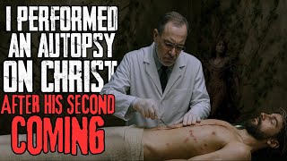 I Performed An Autopsy On Christ After His Second Coming | Feat @Viidith22 and @DoctorProwl