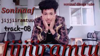Soninaaf Aadam Jijjiiramtu 2020 new Oromo music