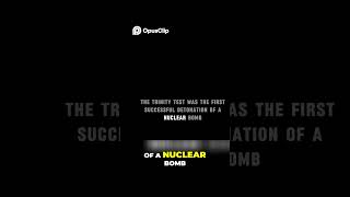 Trinity Test  First Nuclear Bomb's Explosive History #insolite #history #historyshorts #motivation