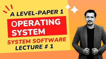 SYSTEM SOFTWARE | OPERATING SYSTEM| A level | P1 | CH 5 | Lecture # 1