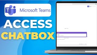How to Access & Use Chat Box in Microsoft Teams