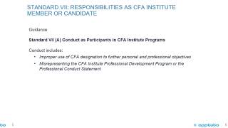 VII.RESPONSIBILITIES AS A CFA INSTITUTE MEMBER OR CFA CANDIDATE - A. Conduct as Participants..