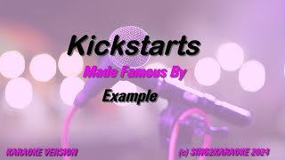 Example   Kickstarts  (Karaoke Version) Lyrics