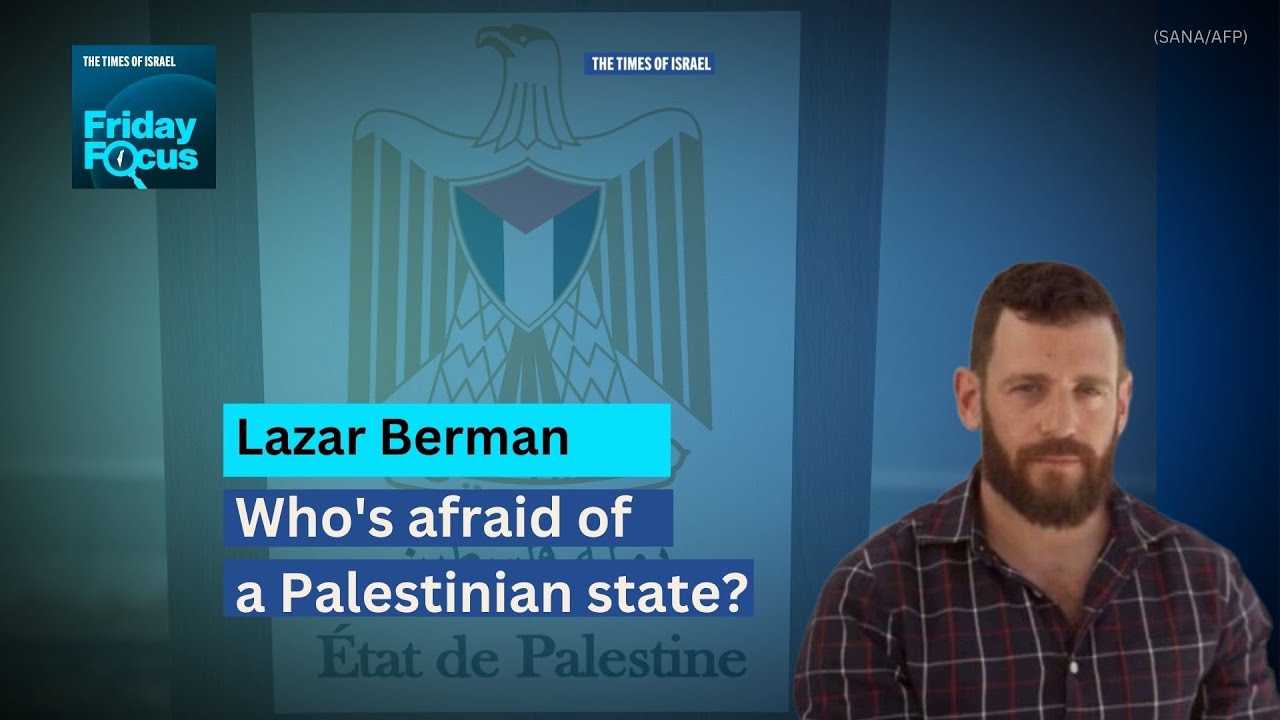 Пятничный фокус с Лазаром Берманом: Кто боится палестинского государства?