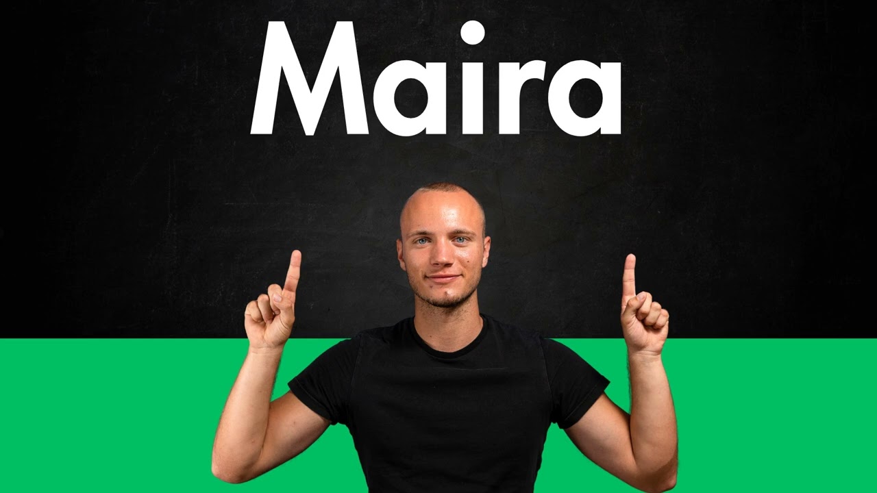 Как правильно произносить слово MAIRA