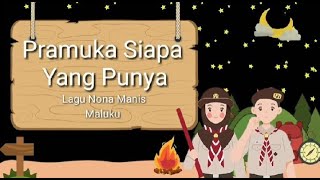 Lirik Pramuka Siapa Yang Punya