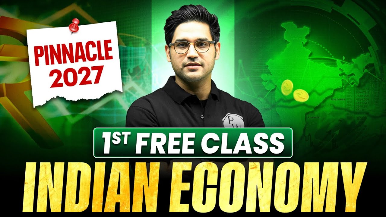 Indian Economy 1st Class by Ranchan Kaul Sir | Pinnacle UPSC 2027 Batch 🔥