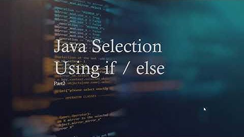 Java Conditionals: If-else Statement in Java | Java If Else Part 2