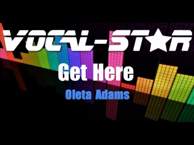 Oleta Adams - Get Here (Karaoke Version) with Lyrics HD Vocal-Star Karaoke