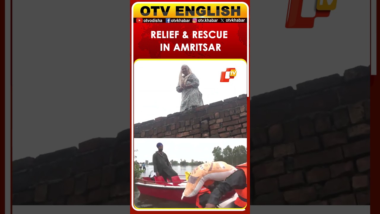 Punjab flood: Relief material provided to the stranded people in Amritsar | OTV