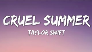 Taylor Swift - Cruel Summer (Lyrics)