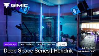 Deep Space Series | Hendrik @ GIMIC - 9 September 2026