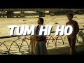 Tum hi ho ~ Arijit Singh 🫶🏻❤️ | Viral sad song ❤️‍🩹✨| Slowed+Reverb 🩷