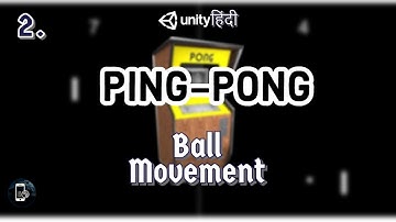 How to make Ping Pong Game (Arcade Style) in Unity | 2. Ball Movement | Unity Games Hindi