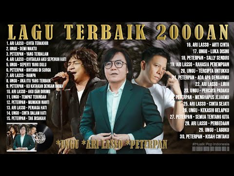 Ari Lasso, Ungu, Peterpan ~ Lagu Terbaik Tahun 2000an ~ Nostalgia 2000an Masa SMA