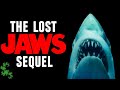 The Greatest Jaws Sequel We Never Got To See - Steven Spielberg's Jaws 2