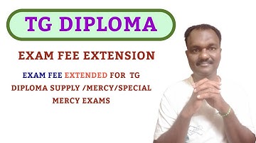 EXAM FEE EXTENDED FOR  TG DIPLOMA SUPPLY /MERCY/SPECIAL MERCY EXAMS  #tgdiploma